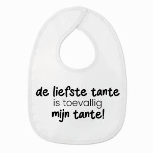 Slabbetje met tekst - De liefste tante is toevallig mijn tante - Wit/zwart