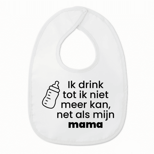 Slabbetje met tekst - Ik drink tot ik niet meer kan