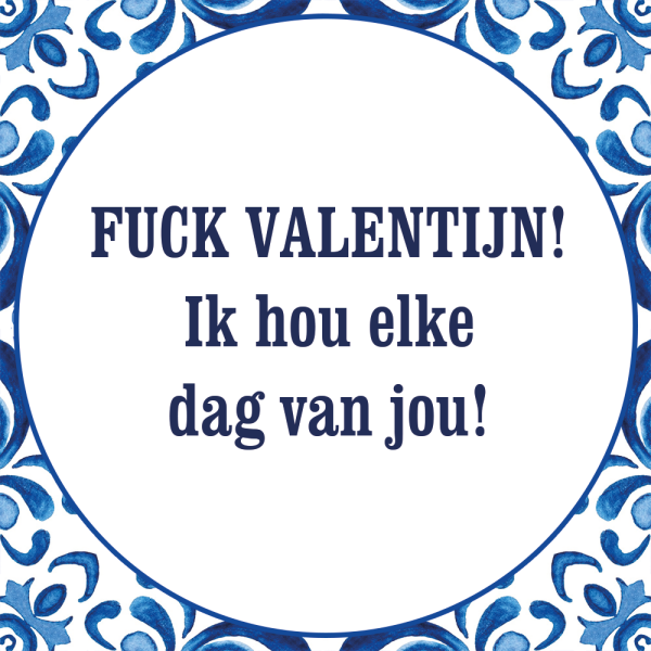 Tegeltje met spreuk: Fuck valentijn